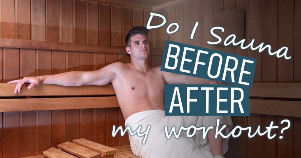 sauna before or after workout