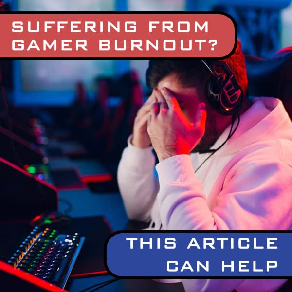 gaming burnout