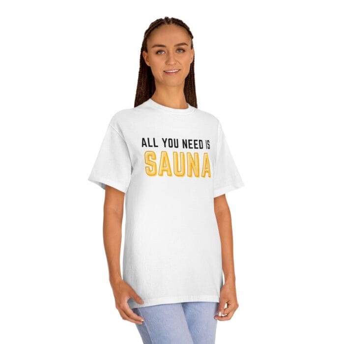 "All You Need Is Sauna" | American Apparel Sauna Shirt | Unisex Classic Tee - Image 5