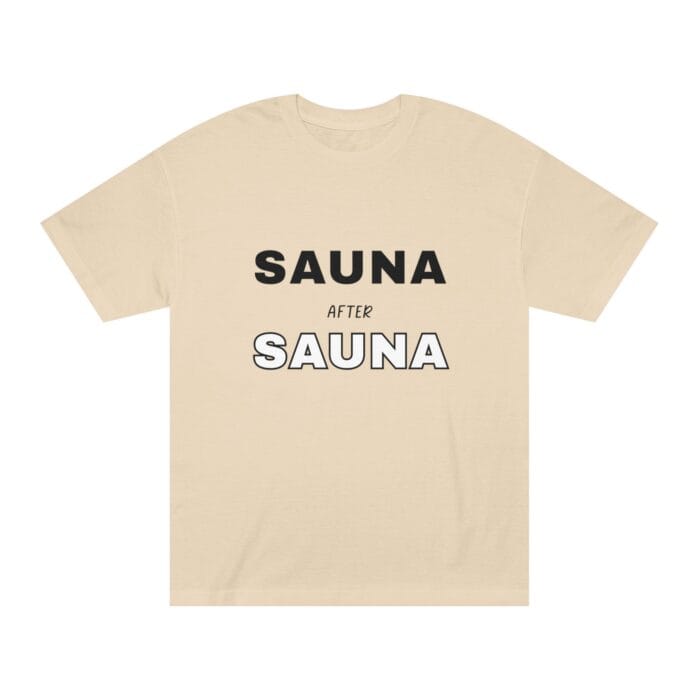 "Sauna After Sauna" | American Apparel Sauna Shirt | Unisex Classic Tee - Image 2