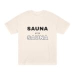 "Sauna After Sauna" | American Apparel Sauna Shirt | Unisex Classic Tee - Image 3