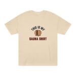 "This Is My Sauna Shirt" | American Apparel Sauna Shirt | Unisex Classic Tee - Image 2