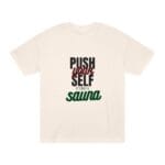"Push Yourself It's Only A Sauna" | American Apparel Sauna Shirt | Unisex Classic Tee - Image 3