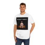 "Because It's Worth It" | American Apparel Sauna Shirt | Unisex Classic Tee - Image 6