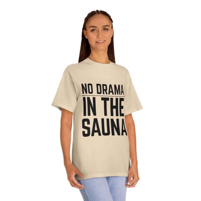 "No Drama In The Sauna" | American Apparel Sauna Shirt | Unisex Classic Tee - Image 7