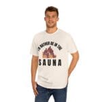 "I'd Rather Be In The Sauna" | American Apparel Sauna Shirt | Unisex Classic Tee - Image 10