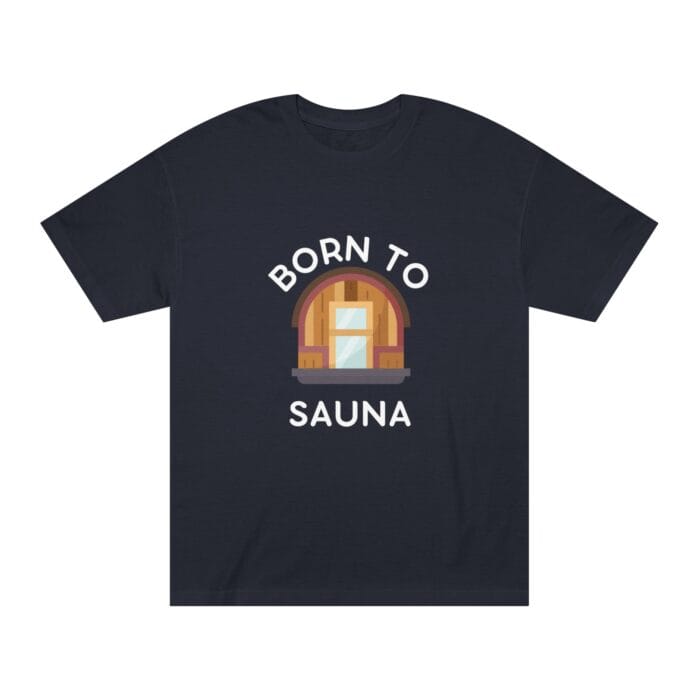 "Born To Sauna" | American Apparel Sauna Shirt | Unisex Classic Tee - Image 4