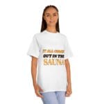 "It All Comes Out In The Sauna" | American Apparel Sauna Shirt | Unisex Classic Tee - Image 5