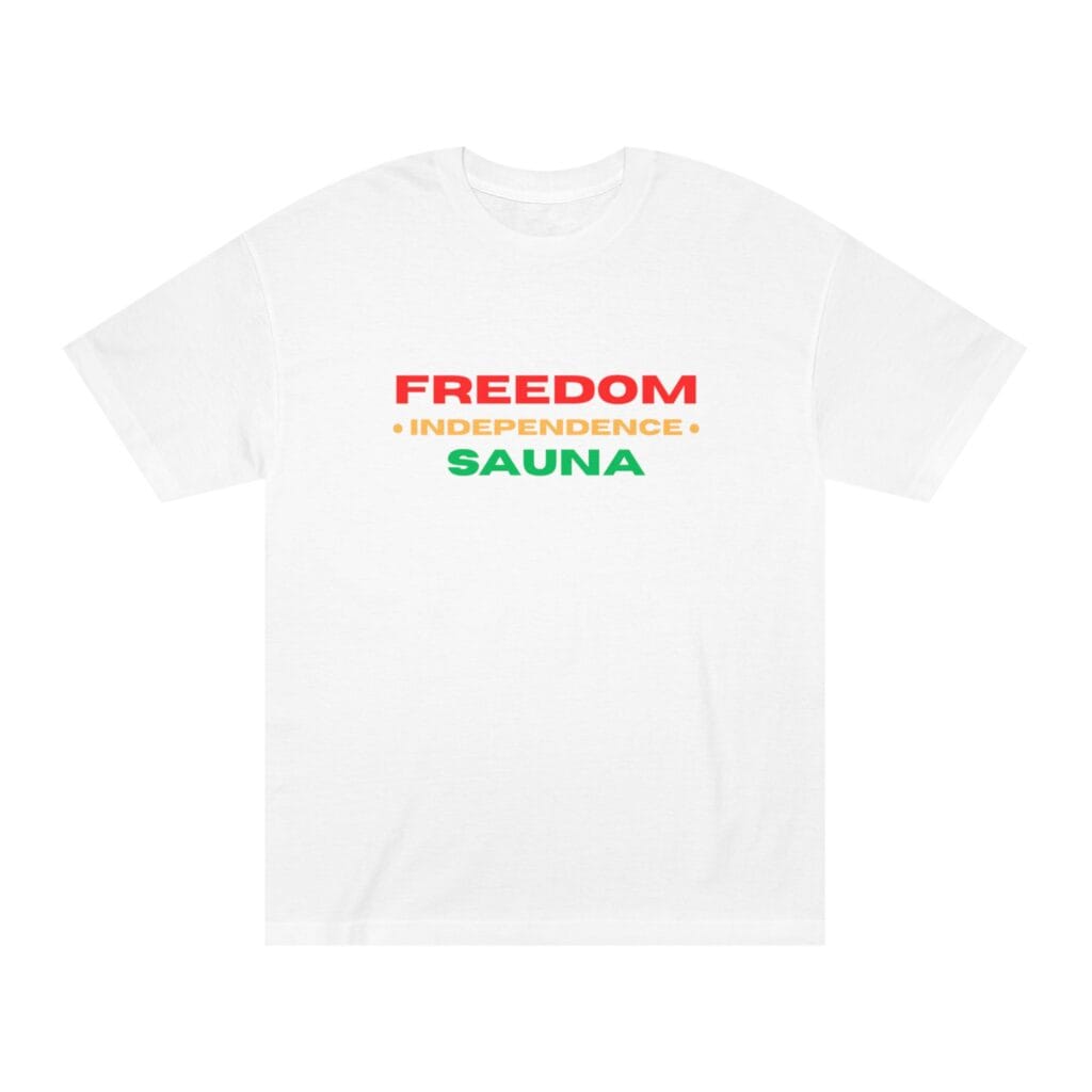 "Freedom Independence Sauna" | American Apparel Sauna Shirt | Unisex Classic Tee