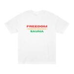 "Freedom Independence Sauna" | American Apparel Sauna Shirt | Unisex Classic Tee