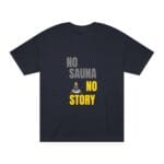 "No Sauna No Story" | American Apparel Sauna Shirt | Unisex Classic Tee - Image 4