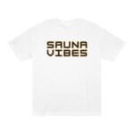 "Sauna Vibes" | American Apparel Sauna Shirt | Unisex Classic Tee
