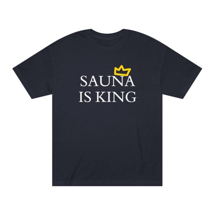 "Sauna Is King" | American Apparel Sauna Shirt | Unisex Classic Tee - Image 4