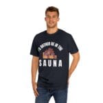 "I'd Rather Be In The Sauna" | American Apparel Sauna Shirt | Unisex Classic Tee - Image 12