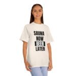 "Sauna Now, Beer Later" | American Apparel Sauna Shirt | Unisex Classic Tee - Image 9