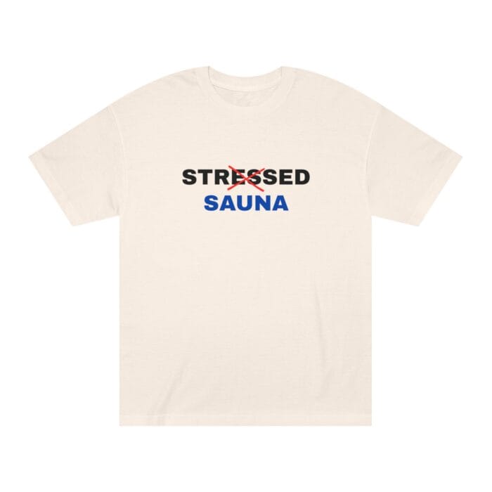 "Stressed Sauna" | American Apparel Sauna Shirt | Unisex Classic Tee - Image 3
