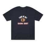 "This Is My Sauna Shirt" | American Apparel Sauna Shirt | Unisex Classic Tee - Image 4
