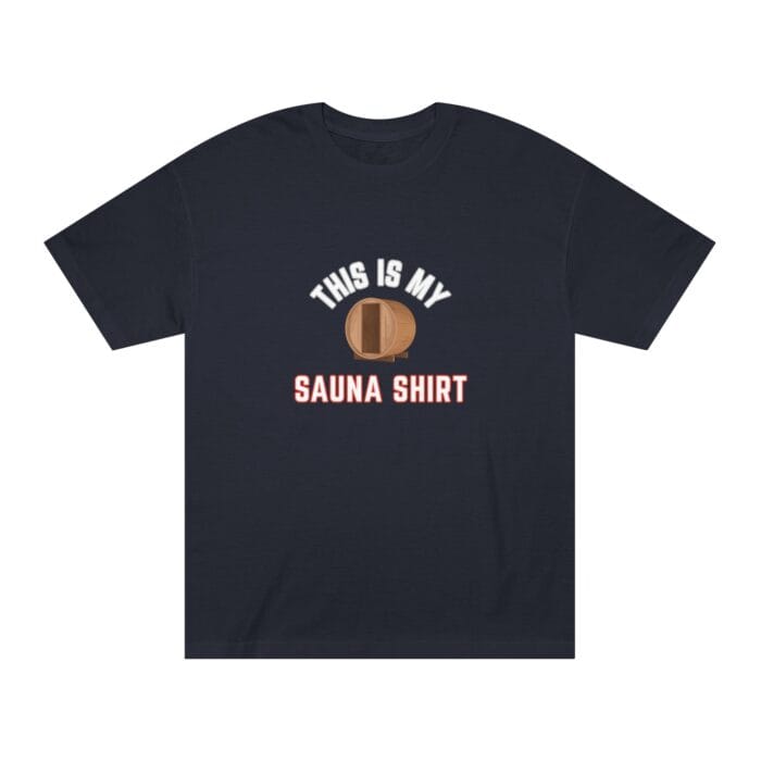 "This Is My Sauna Shirt" | American Apparel Sauna Shirt | Unisex Classic Tee - Image 4
