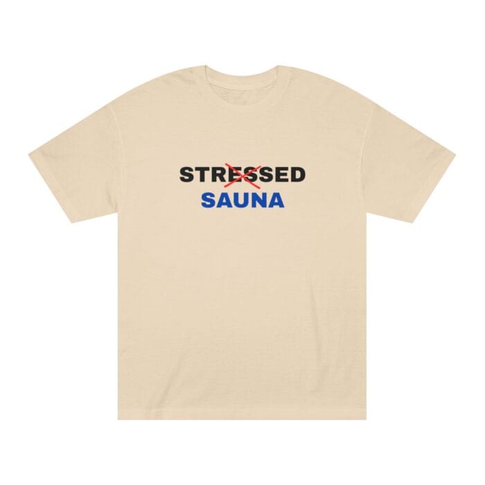 "Stressed Sauna" | American Apparel Sauna Shirt | Unisex Classic Tee - Image 2