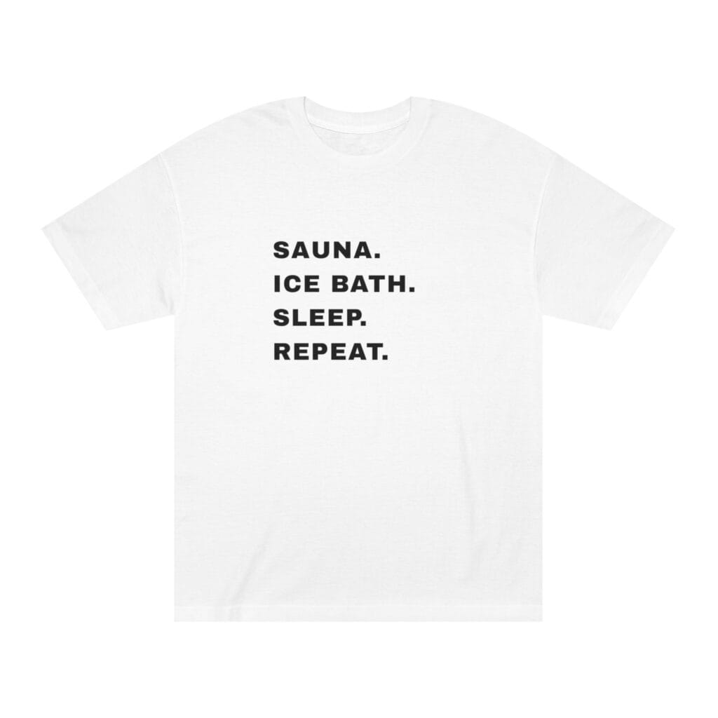 "Sauna Ice Bath Sleep Repeat" | American Apparel Sauna Shirt | Unisex Classic Tee