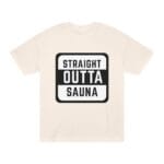"Straight Outta Sauna" | American Apparel Sauna Shirt | Unisex Classic Tee - Image 7