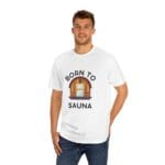 "Born To Sauna" | American Apparel Sauna Shirt | Unisex Classic Tee - Image 6
