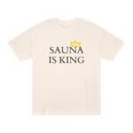 "Sauna Is King" | American Apparel Sauna Shirt | Unisex Classic Tee - Image 3