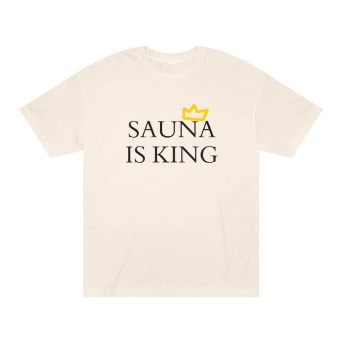"Sauna Is King" | American Apparel Sauna Shirt | Unisex Classic Tee - Image 3