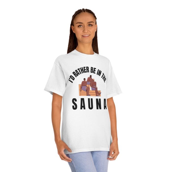 "I'd Rather Be In The Sauna" | American Apparel Sauna Shirt | Unisex Classic Tee - Image 5