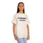 "Stressed Sauna" | American Apparel Sauna Shirt | Unisex Classic Tee - Image 9