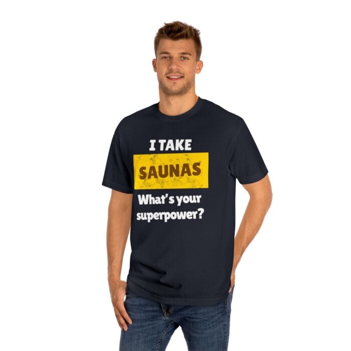 "I Take Saunas What's Your Superpower" | American Apparel Sauna Shirt | Unisex Classic Tee - Image 12