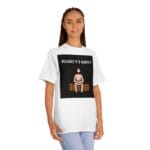 "Because It's Worth It" | American Apparel Sauna Shirt | Unisex Classic Tee - Image 5