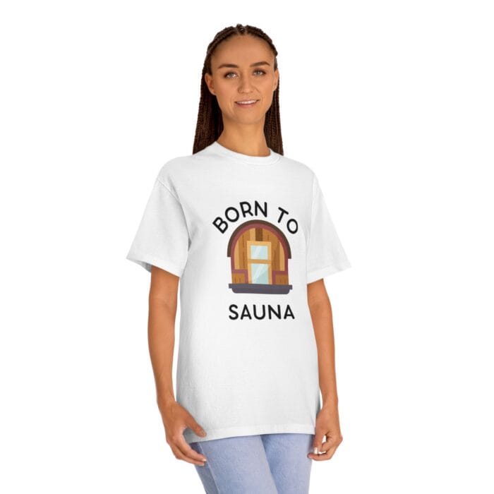 "Born To Sauna" | American Apparel Sauna Shirt | Unisex Classic Tee - Image 5
