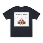 "Because It's Worth It" | American Apparel Sauna Shirt | Unisex Classic Tee - Image 4