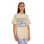 "Born To Sauna" | American Apparel Sauna Shirt | Unisex Classic Tee - Image 7