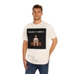 "Because It's Worth It" | American Apparel Sauna Shirt | Unisex Classic Tee - Image 10