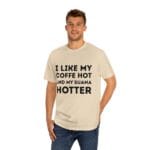 "I Like My Coffee Hot And My Sauna Hotter" | American Apparel Sauna Shirt | Unisex Classic Tee - Image 6