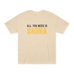 "All You Need Is Sauna" | American Apparel Sauna Shirt | Unisex Classic Tee - Image 2