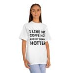 "I Like My Coffee Hot And My Sauna Hotter" | American Apparel Sauna Shirt | Unisex Classic Tee - Image 2