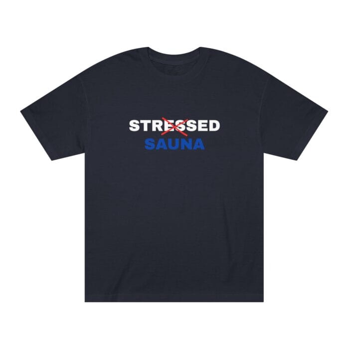 "Stressed Sauna" | American Apparel Sauna Shirt | Unisex Classic Tee - Image 4