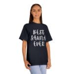 "Best Sauna Ever" | American Apparel Sauna Shirt | Unisex Classic Tee - Image 11