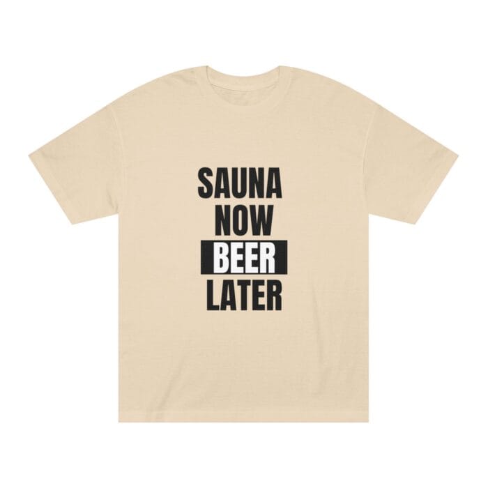 "Sauna Now, Beer Later" | American Apparel Sauna Shirt | Unisex Classic Tee - Image 2