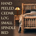 Handcrafted Cedar Log Small Spindle Bed in rustic bedroom setting