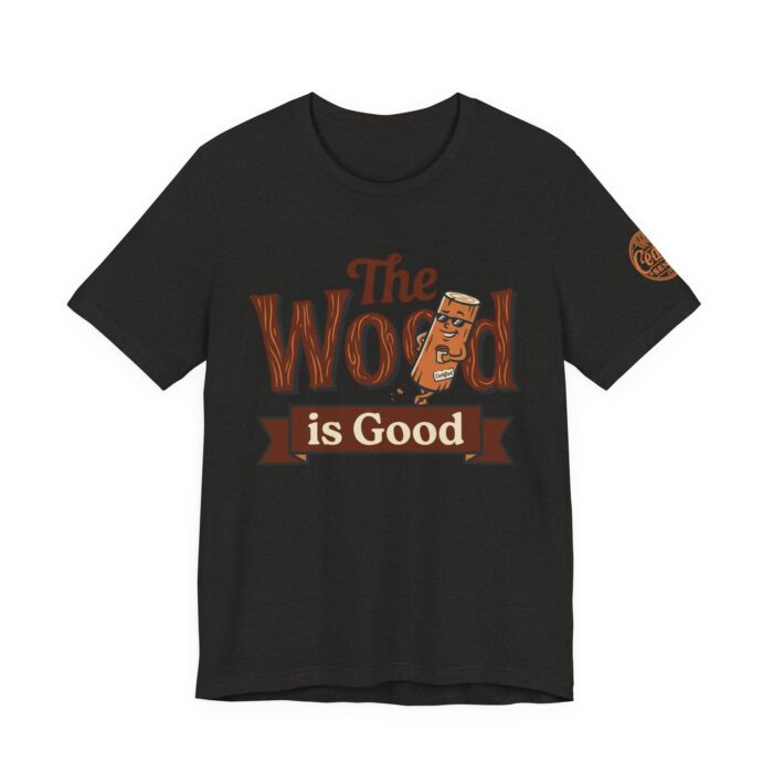 The Wood Is Good T‑Shirt | Cedar Sense Woodworking Tee | Bella Canvas High Quality Sauna Shirt for Men - Image 3