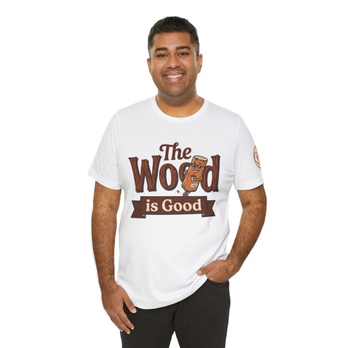 The Wood Is Good T‑Shirt | Cedar Sense Woodworking Tee | Bella Canvas High Quality Sauna Shirt for Men - Image 10